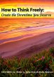 How to Think Freely: Create the... - Bild 1