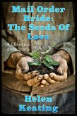 Mail Order Bride: The Seeds of Love (eBook, ePUB) Mail Order Bride: The Seeds of Love (eBook, ePUB)
