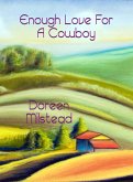 Enough Love For A Cowboy (eBook, ePUB)