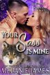 Your Sass is Mine (Black Paw Wolves,... - Bild 1