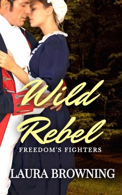 Cover Wild Rebel (Freedom's Fighters, #1) (eBook, ePUB)