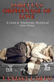 Loretta's Orphanage Of Love (A Clean & Wholesome Historical Love Story) (eBook, ePUB)