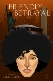 Friendly Betrayal (eBook, ePUB)