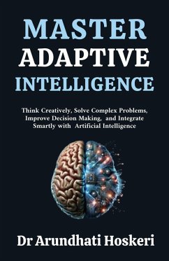 Master Adaptive Intelligence (Cognitive Mastery, #6) (eBook, ePUB) - Hoskeri, Arundhati
