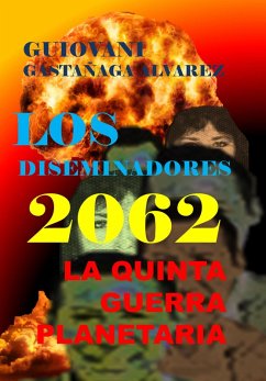 Cover Los Diseminadores 2062 - La quinta guerra planetaría (eBook, ePUB)