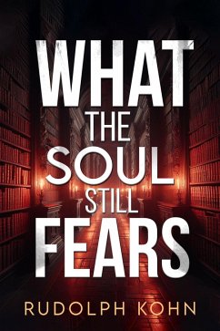 Cover What the Soul Still Fears (eBook, ePUB)