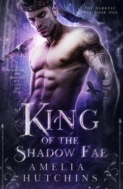 King of the Shadow Fae (eBook, ePUB) - Hutchins, Amelia