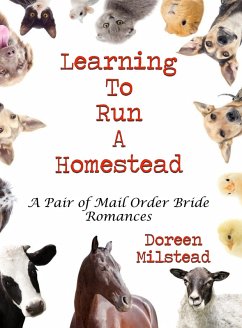 Cover Learning To Run A Homestead: A Pair of Mail Order Bride Romances (eBook, ePUB)