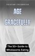 Age Gracefully (eBook, ePUB) - Bild 1