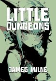 Little Dungeons (eBook, ePUB) Little Dungeons (eBook, ePUB)