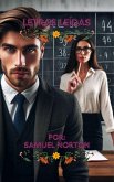 Letras Leídas (ROMANCE CONTEMPORANEO, INTER RACIAL, AMOR, RACISMO, ROMANTICISMO, AMORES DIFICILES., #1) (eBook, ePUB) Letras Leídas (ROMANCE CONTEMPORANEO, INTER RACIAL, AMOR, RACISMO, ROMANTICISMO, AMORES DIFICILES., #1) (eBook, ePUB)