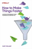 How to Make Things Faster (eBook, PDF) How to Make Things Faster (eBook, PDF)