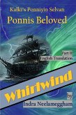 Whirlwind - Ponni's Beloved by Indra Part II (Ponni's Beloved - A Saga of Conflict for the Chozla Throne By Indra Neelameggham, #2) (eBook, ePUB)