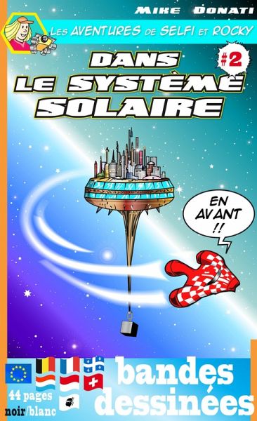 Les aventures de Selfi et Rocky dans le système solaire 2 (eBook, ePUB) Les aventures de Selfi et Rocky dans le système solaire 2 (eBook, ePUB)