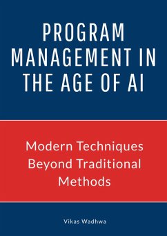 Program Management in the Age of AI (Program Management in the Age of AI Vol 1, #1) (eBook, ePUB) - Wadhwa, Vikas