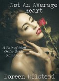 Not An Average Heart (A Pair of Mail Order Bride Romances) (eBook, ePUB)