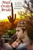 Mail Order Bride: Jake & Laura's Story (A Clean Western Cowboy Romance) (eBook, ePUB) Mail Order Bride: Jake & Laura's Story (A Clean Western Cowboy Romance) (eBook, ePUB)