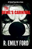 The Devil's Carnival (Book #2 in the Rachel Payne Horror Series) (eBook, ePUB) The Devil's Carnival (Book #2 in the Rachel Payne Horror Series) (eBook, ePUB)
