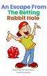 An Escape From The Betting Rabbit Hole... - Bild 1