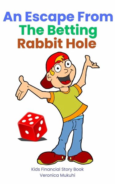 An Escape From The Betting Rabbit Hole (eBook, ePUB)