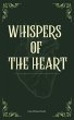 Whispers of the Heart (Romance, #1)... - Bild 1
