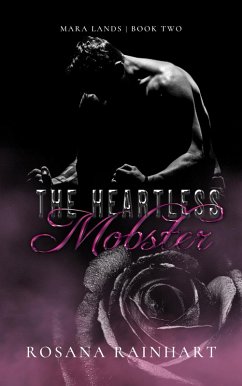 The Heartless Mobster (MARA LANDS, #2) (eBook, ePUB) - Rainhart, Rosana