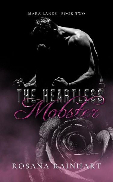 The Heartless Mobster (MARA LANDS, #2) (eBook, ePUB) The Heartless Mobster (MARA LANDS, #2) (eBook, ePUB)