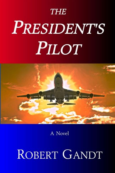 The President's Pilot (eBook, ePUB)