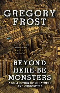 Beyond Here Be Monsters (eBook, ePUB) - Frost, Gregory