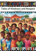 Tales of Kindness and Respect (eBook, ePUB) Tales of Kindness and Respect (eBook, ePUB)