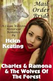 Mail Order Bride: Charles & Ramona & The Wolves Of The Forest (eBook, ePUB) Mail Order Bride: Charles & Ramona & The Wolves Of The Forest (eBook, ePUB)