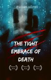 The tight embrace of death (eBook, ePUB)