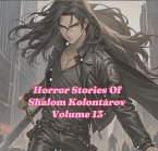 Horror Stories Of Shalom Kolontarov Volume 13 (eBook, ePUB)