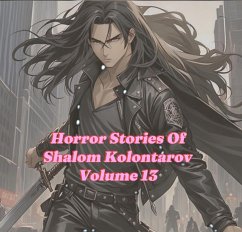 Horror Stories Of Shalom Kolontarov Volume 13 (eBook, ePUB) - Kolontarov, Shalom