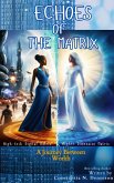 Echoes of the Matrix (eBook, ePUB)