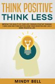 Think Positive Think Less (eBook, ePUB)