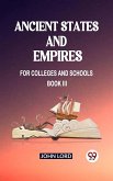 Ancient States and Empires For Colleges And Schools Book III (eBook, ePUB)
