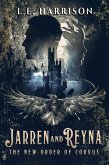 Jarren and Reyna (The New Order of Corvus, #1) (eBook, ePUB) Jarren and Reyna (The New Order of Corvus, #1) (eBook, ePUB)