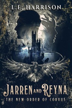 Jarren and Reyna (The New Order of Corvus, #1) (eBook, ePUB) - Harrison, L. E.