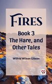 Fires Book 3 The Hare, and Other Tales (eBook, ePUB)