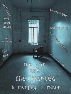 Cover The Sick and the Sainted (eBook, ePUB)
