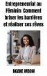 Entrepreneuriat au Féminin: Comment... - Bild 1