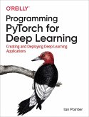 Programming PyTorch for Deep Learning (eBook, PDF)