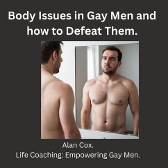 Cover Body Images in Gay Men and how to Defeat Them. (Coming out, #6) (eBook, ePUB)
