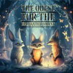 The Quest For The Enchanted Forest (eBook, ePUB)