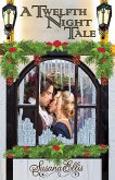 A Twelfth Night Tale (eBook, ePUB) A Twelfth Night Tale (eBook, ePUB)