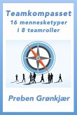Teamkompasset - 16 mennesketyper i 8 teamroller (eBook, ePUB) Teamkompasset - 16 mennesketyper i 8 teamroller (eBook, ePUB)