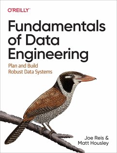 Fundamentals of Data Engineering (eBook, ePUB) - Reis, Joe; Housley, Matt