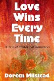 Love Wins Every Time (A Trio Of Historical Romances) (eBook, ePUB)