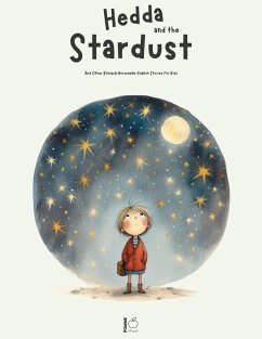 Cover Hedda and the Stardust And Other Bilingual Norwegian-English Stories for Kids (eBook, ePUB)